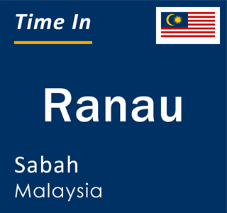 Current local time in Ranau, Sabah, Malaysia