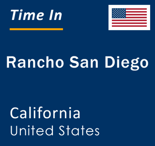 Current local time in Rancho San Diego, California, United States