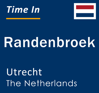 Current local time in Randenbroek, Utrecht, The Netherlands