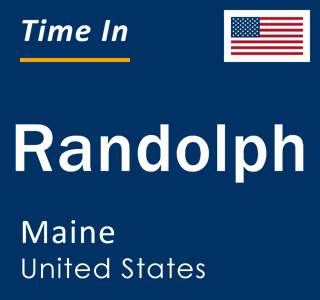 Current local time in Randolph, Maine, United States