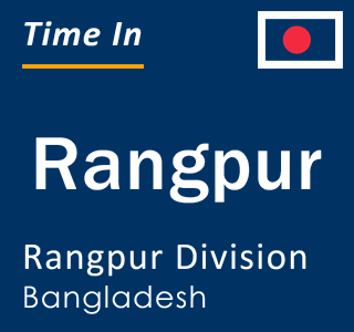 Current local time in Rangpur, Rangpur Division, Bangladesh