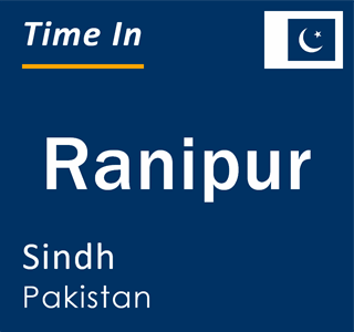 Current local time in Ranipur, Sindh, Pakistan