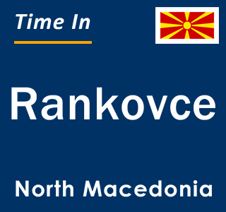 Current local time in Rankovce, North Macedonia