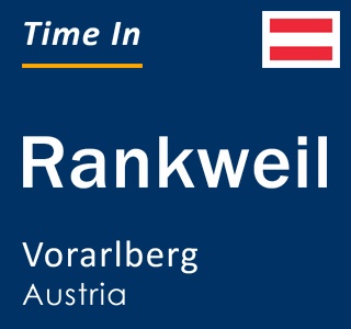 Current local time in Rankweil, Vorarlberg, Austria