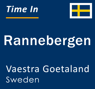 Current local time in Rannebergen, Vaestra Goetaland, Sweden