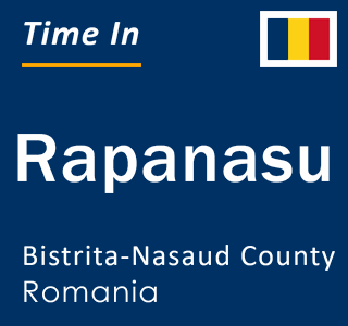 Current local time in Rapanasu, Bistrita-Nasaud County, Romania