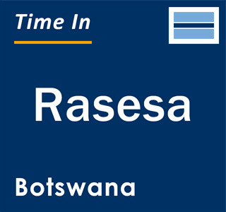 Current local time in Rasesa, Botswana