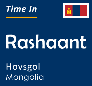 Current local time in Rashaant, Hovsgol, Mongolia