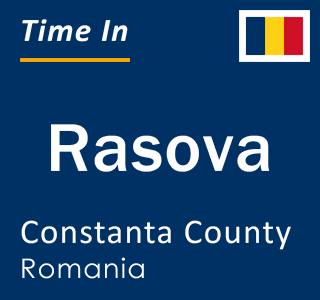Current local time in Rasova, Constanta County, Romania