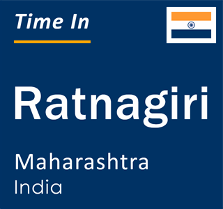 Current local time in Ratnagiri, Maharashtra, India