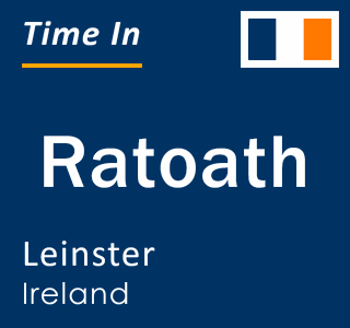 Current local time in Ratoath, Leinster, Ireland