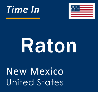 Current local time in Raton, New Mexico, United States