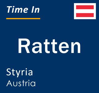 Current local time in Ratten, Styria, Austria