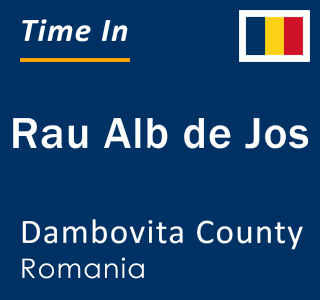 Current local time in Rau Alb de Jos, Dambovita County, Romania