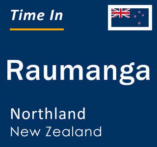 Current local time in Raumanga, Northland, New Zealand