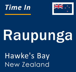 Current local time in Raupunga, Hawke's Bay, New Zealand