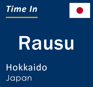 Current local time in Rausu, Hokkaido, Japan
