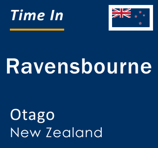 Current local time in Ravensbourne, Otago, New Zealand
