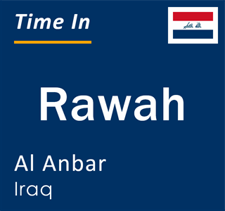 Current time in Rawah, Al Anbar, Iraq
