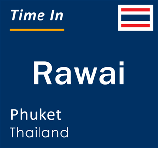 Current local time in Rawai, Phuket, Thailand
