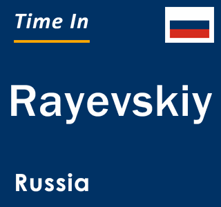 Current local time in Rayevskiy, Russia