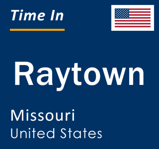 Current local time in Raytown, Missouri, United States