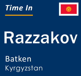 Current local time in Razzakov, Batken, Kyrgyzstan