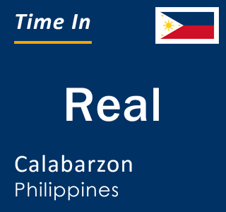 Current local time in Real, Calabarzon, Philippines