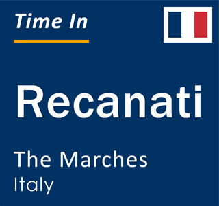 Current local time in Recanati, The Marches, Italy
