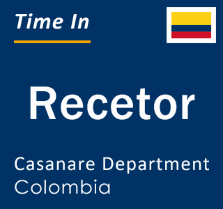 Current local time in Recetor, Casanare Department, Colombia