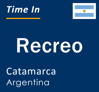 Current time in Recreo, Catamarca, Argentina