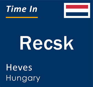 Current local time in Recsk, Heves, Hungary