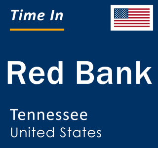 Current local time in Red Bank, Tennessee, United States