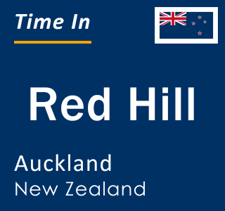 Current time in Red Hill, Auckland, New Zealand