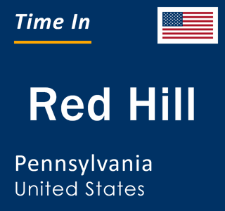 Current local time in Red Hill, Pennsylvania, United States