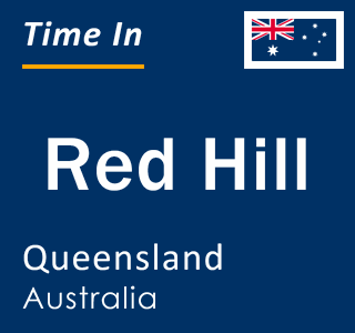 Current local time in Red Hill, Queensland, Australia