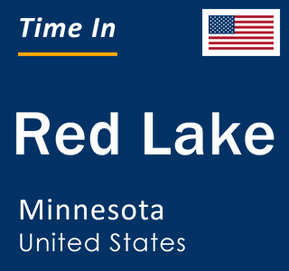 Current local time in Red Lake, Minnesota, United States