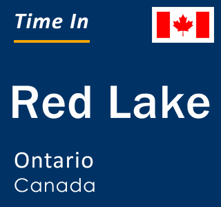 Current local time in Red Lake, Ontario, Canada