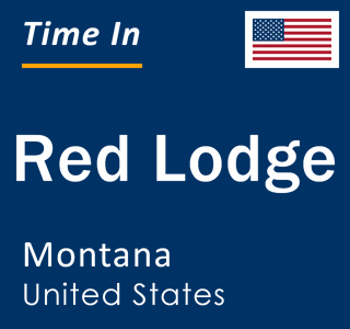 Current local time in Red Lodge, Montana, United States