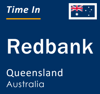 Current local time in Redbank, Queensland, Australia