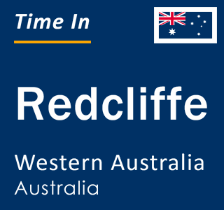 Current local time in Redcliffe, Western Australia, Australia