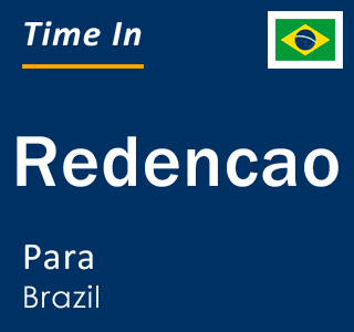 Current local time in Redencao, Para, Brazil