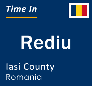 Current local time in Rediu, Iasi County, Romania