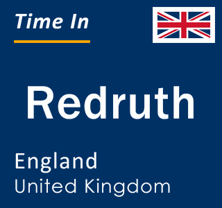 Current local time in Redruth, England, United Kingdom