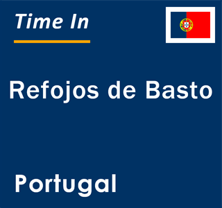 Current local time in Refojos de Basto, Portugal