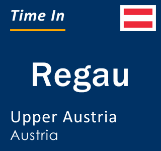 Current local time in Regau, Upper Austria, Austria