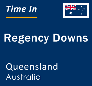 Current local time in Regency Downs, Queensland, Australia