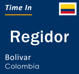 Current local time in Regidor, Bolivar, Colombia