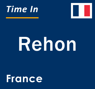 Current local time in Rehon, France