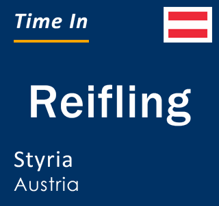 Current local time in Reifling, Styria, Austria